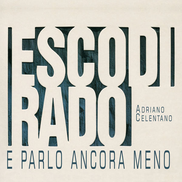 Adriano Celentano Esco Di Rado E Parlo Ancora Meno CD