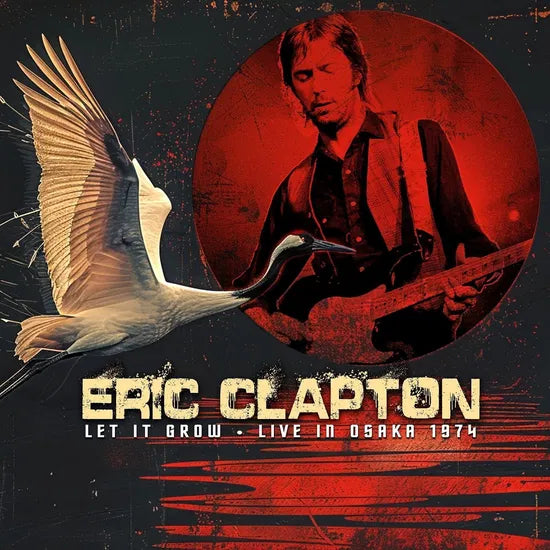 Eric Clapton Let It Grow - Live In Osaka 1974 Doppio CD