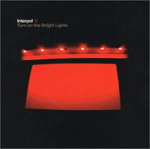 Interpol – Turn On the Bright Lights | CD