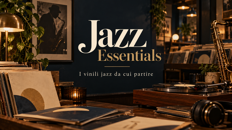 Jazz Essentials – I vinili jazz da avere in collezione,