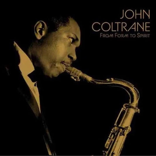 John Coltrane  From Form To Spirit  3 Lp Vinile Colorato Solid Gold & Solid Black Vinyl  Rsd 2026