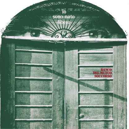 Banco Del Mutuo Soccorso io Sono Nato Libero Vinile Nero 180Gr. 192khz Numerato