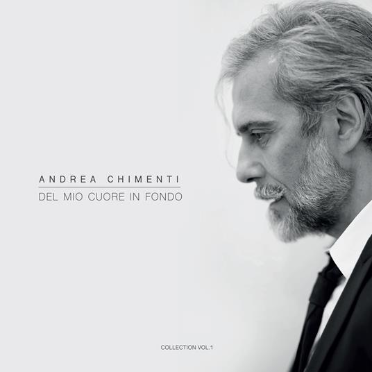 Andrea Chimenti Del mio cuore in fondo – Collection vol.1 CD Pre Order Dal 6 Marzo 2026