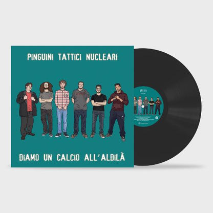 Pinguini Tattici Nucleari Diamo Un Calcio All'Aldilà LP Vinile Nero   Pre-order dal 6 Giugno