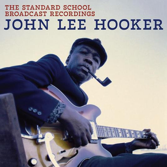 John Lee Hooker The Standard School Broadcast Recordings Cd