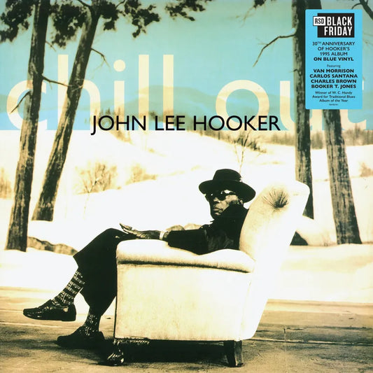 John Lee Hooker Chill Out 30th Anniversary  Vinile LP Colorato Blu Ed. Limitata Black Friday 2025  Pre-Order dal 28/11