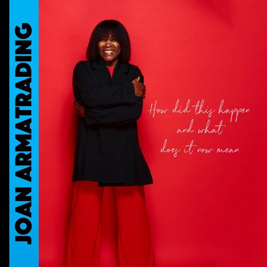 Joan Armatrading How Did This Happen And What Does It Now Mean Cd