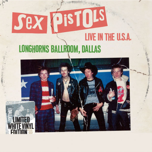 Sex Pistols Live In The U.S.A 1978 Longhorns Ballroom, Dallas Vinile Bianco Pre Order Dal 28 Marzo