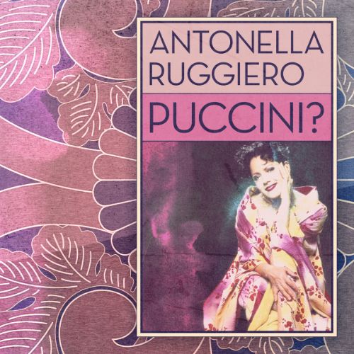 Antonella Ruggiero Puccini? Cd Digipack