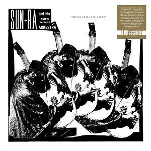 Sun Ra and His Astro Infinity Arkestra Holiday for Soul Dance Vinile Nero LP