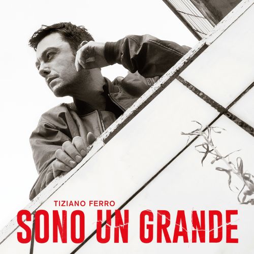 Tiziano Ferro Sono Un Grande CD Pre Order Dal 24 Ottobre