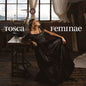 Tosca Feminae Doppio Vinile Colorato Numerato LP Pre Order Dal 24 Aprile
